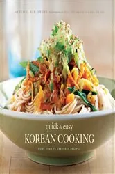 Book cover of Quick & Easy Korean Cooking by Cecilia Hae-Jin Lee
