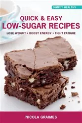 Book cover of Quick & Easy Low-Sugar Recipes by N/A