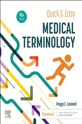 Book cover of Quick & Easy Medical Terminology - E-Book (10th ed.) by Leonard MT, MEd, Peggy C.