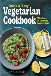 Book cover of Quick & Easy Vegetarian Cookbook by Anna-Marie Walsh
