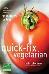 Book cover of Quick-Fix Vegetarian by Robin Robertson