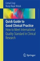 Book cover of Quick Guide to Good Clinical Practice by Cemal Cingi