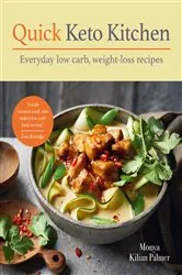 Book cover of Quick Keto Kitchen by Monya Kilian Palmer