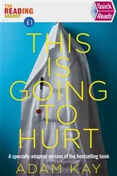 Book cover of Quick Reads This Is Going To Hurt by Adam Kay