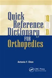 Book cover of Quick Reference Dictionary for Orthopedics by Antonia Chen