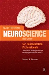 Book cover of Quick Reference NeuroScience for Rehabilitation Professionals (3rd ed.) by Sharon A. Gutman