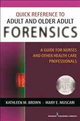 Book cover of Quick Reference to Adult and Older Adult Forensics by Mary E. Muscari