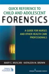 Book cover of Quick Reference to Child and Adolescent Forensics by Mary E. Muscari