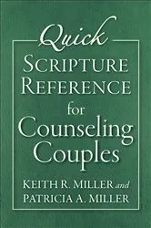 Book cover of Quick Scripture Reference for Counseling Couples by Keith R. Miller