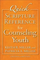 Book cover of Quick Scripture Reference for Counseling Youth by Patricia A. Miller
