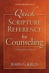 Book cover of Quick Scripture Reference for Counseling by John G. Kruis