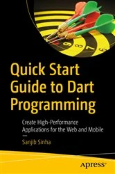 Book cover of Quick Start Guide to Dart Programming by Sanjib Sinha