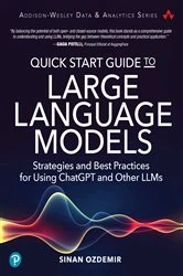 Book cover of Quick Start Guide to Large Language Models by Sinan Ozdemir