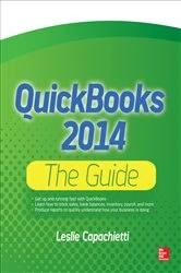 Book cover of QuickBooks 2014 The Guide (2nd ed.) by Leslie Capachietti