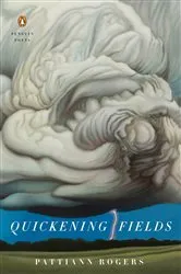 Book cover of Quickening Fields by Pattiann Rogers