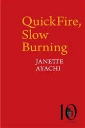 Book cover of QuickFire, Slow Burning by Janette Ayachi