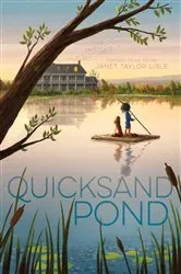 Book cover of Quicksand Pond by Janet Taylor Lisle