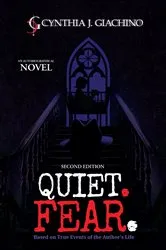 Book cover of QUIET. FEAR. (2nd ed.) by Cynthia J. Giachino