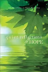 Book cover of Quiet Reflections of Hope by Baker Publishing Group