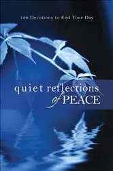Book cover of Quiet Reflections of Peace by Baker Publishing Group