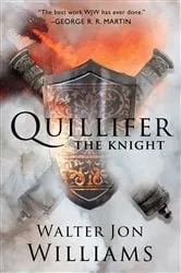 Book cover of Quillifer the Knight by Walter Jon Williams