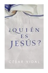 Book cover of ¿Quién es Jesús? by César Vidal