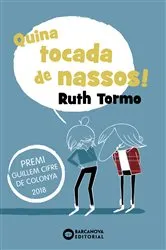 Book cover of Quina tocada de nassos! by Ruth Tormo