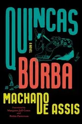 Book cover of Quincas Borba: A Novel by Joaquim Maria Machado de Assis