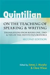 Book cover of Quintilian on the Teaching of Speaking and Writing by James J. Murphy
