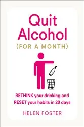 Book cover of Quit Alcohol (for a month) by Helen Foster