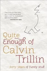 Book cover of Quite Enough of Calvin Trillin by Unknown