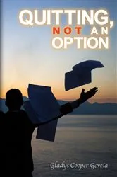 Book cover of Quitting, Not an Option (2nd ed.) by Unknown