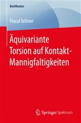 Book cover of Äquivariante Torsion auf Kontakt-Mannigfaltigkeiten by Pascal Teßmer