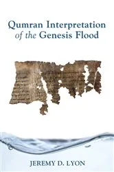 Book cover of Qumran Interpretation of the Genesis Flood by Jeremy D. Lyon