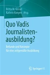 Book cover of Quo Vadis Journalistenausbildung? by Britta M. Gossel