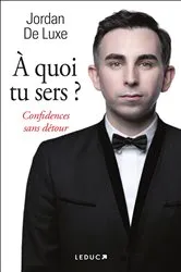 Book cover of À quoi tu sers ? by Jordan De Luxe