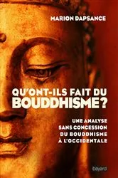 Book cover of Qu'ont-ils fait du bouddhisme ? by Marion DAPSANCE