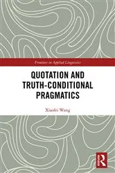 Book cover of Quotation and Truth-Conditional Pragmatics by Xiaofei Wang