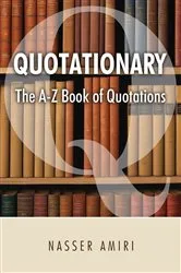 Book cover of Quotationary - The A-Z Book of Quotations by Nasser Amiri