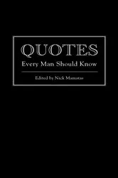 Book cover of Quotes Every Man Should Know by Nick Mamatas