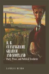 Book cover of R. B. Cunninghame Graham and Scotland by Lachlan Munro