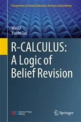 Book cover of R-CALCULUS: A Logic of Belief Revision by Wei Li