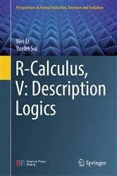 Book cover of R-Calculus, V: Description Logics by Wei Li