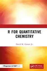 Book cover of R for Quantitative Chemistry by David K. Gosser