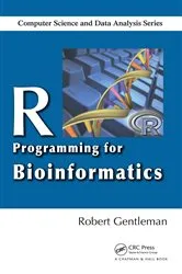 Book cover of R Programming for Bioinformatics by Robert Gentleman