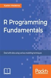 Book cover of R Programming Fundamentals by Kaelen Medeiros