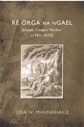 Book cover of Ré Órga na nGael by Lesa Ní Mhunghaile