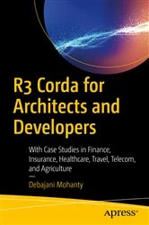 Book cover of R3 Corda for Architects and Developers by Debajani Mohanty