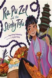 Book cover of Ra Pu Zel and the Stinky Tofu by Ying Chang Compestine