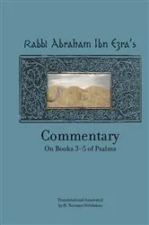 Book cover of Rabbi Abraham Ibn Ezra’s Commentary on Books 3-5 of Psalms: Chapters 73-150 by Norman Strickman